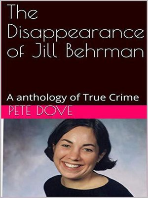 cover image of The Disappearance of Jill Behrman an Anthology of True Crime